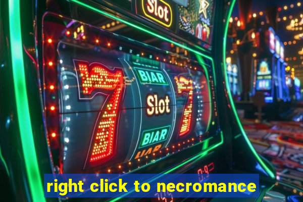 right click to necromance